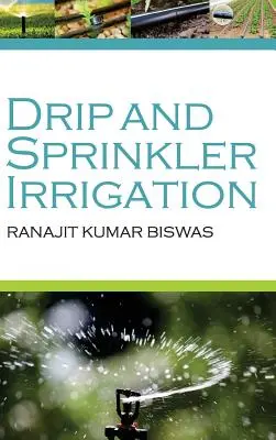 Csepegtető és esőztető öntözés - Drip and Sprinkler Irrigation