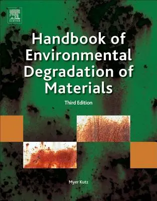 Az anyagok környezeti degradációjának kézikönyve - Handbook of Environmental Degradation of Materials