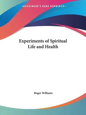 A lelki élet és az egészség kísérletei - Experiments of Spiritual Life and Health