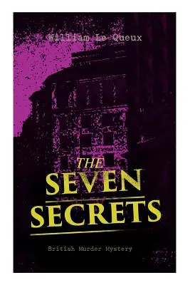 A HÉT TITOK (Brit gyilkossági rejtély): Whodunit Classic - THE SEVEN SECRETS (British Murder Mystery): Whodunit Classic