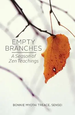 Üres ágak: A Season of Zen - Empty Branches: A Season of Zen