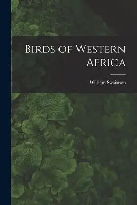 Nyugat-Afrika madarai - Birds of Western Africa