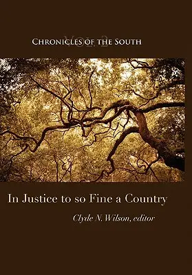 A Dél krónikái: Igazságot szolgáltatva egy ilyen szép országnak - Chronicles of the South: In Justice to So Fine a Country