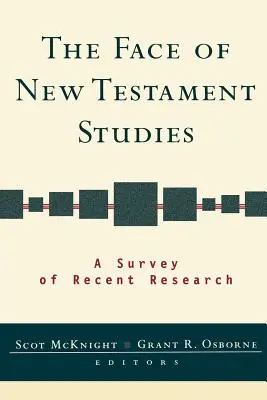 Az újszövetségi tanulmányok arca: A legújabb kutatások áttekintése - The Face of New Testament Studies: A Survey of Recent Research