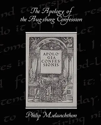 Az Augsburgi Hitvallás apológiája - The Apology of the Augsburg Confession