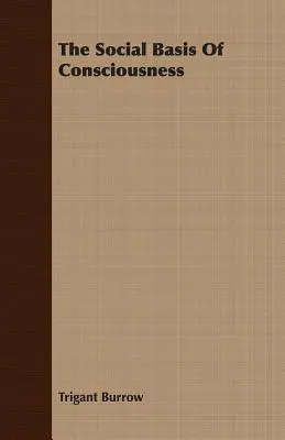 A tudat társadalmi alapja - The Social Basis Of Consciousness