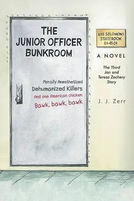 Az ifjú tisztek hálószobája: A harmadik Jon és Teresa Zachery történet - The Junior Officer Bunkroom: The Third Jon and Teresa Zachery Story