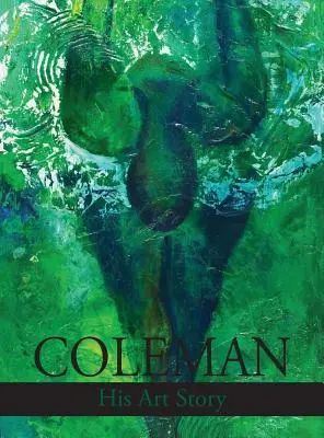 Coleman: A művészet története - Coleman: His Art Story