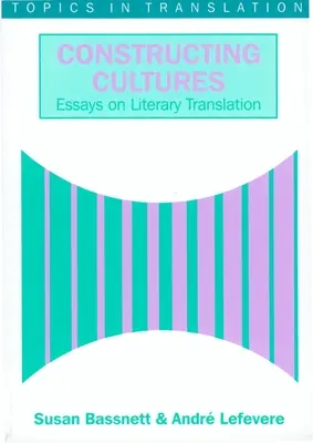 Kultúrák konstruálása: Hughes: Esszé az irodalmi fordításról - Constructing Cultures: Essay on Literary Translation