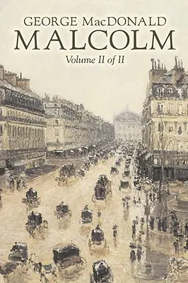 Malcolm, Volume II of II by George Macdonald, Fiction, Classics, Action & Adventure