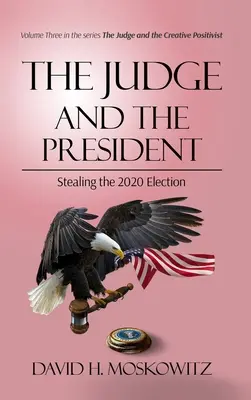 A bíró és az elnök: A 2020-as választások ellopása - The Judge and the President: Stealing the 2020 Election