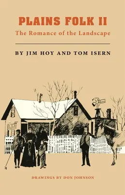 Plains Folk II: Egy táj romantikája - Plains Folk II: The Romance of a Landscape