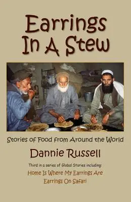 Fülbevalók a pörköltben: Történetek ételekről a világ minden tájáról - Earrings in a Stew: Stories of Food from Around the World