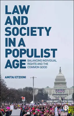 Jog és társadalom a populista korban: Az egyéni jogok és a közjó egyensúlya - Law and Society in a Populist Age: Balancing Individual Rights and the Common Good