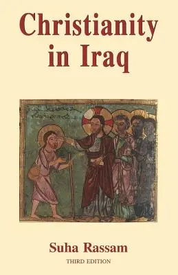 Kereszténység Irakban: Eredete és fejlődése napjainkig - Christianity in Iraq: Its Origins and Development to the Present Day