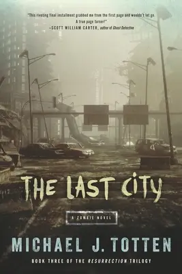 Az utolsó város: Egy zombi-regény - The Last City: A Zombie Novel