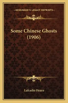 Néhány kínai szellem (1906) - Some Chinese Ghosts (1906)