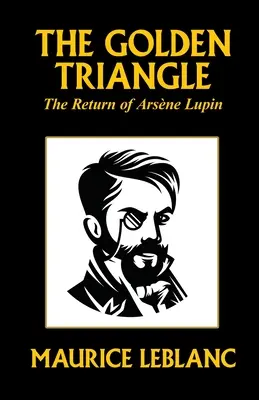 Az arany háromszög: Arsne Lupin visszatérése - The Golden Triangle: The Return of Arsne Lupin