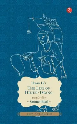 Hiuen-Tsiang élete - The Life of Hiuen-Tsiang