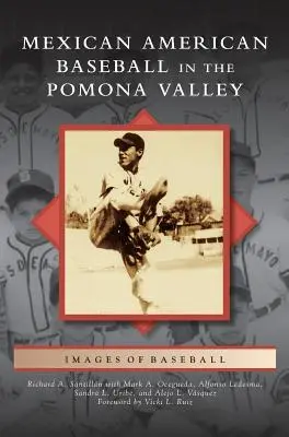 Mexikói-amerikai baseball a Pomona-völgyben - Mexican American Baseball in the Pomona Valley