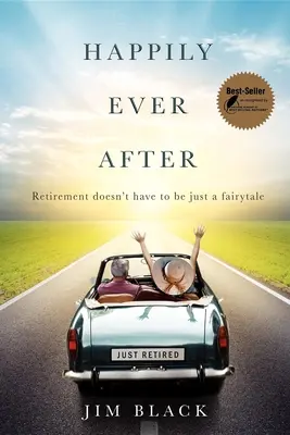 Happily Ever After: A nyugdíjba vonulás nem csak mese kell, hogy legyen - Happily Ever After: Retirment Doesn't Have to Be Just a Fairytale