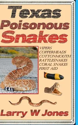 Texas mérges kígyók - Texas Poisonous Snakes