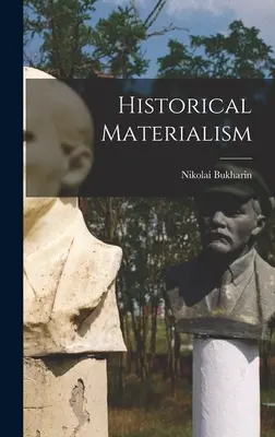 Történelmi materializmus - Historical Materialism