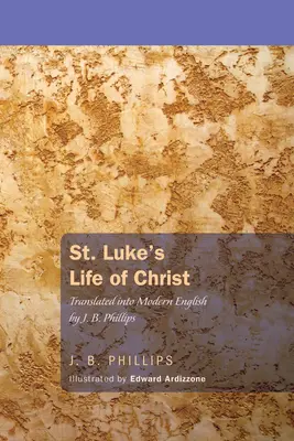 Szent Lukács Krisztus élete - St. Luke's Life of Christ