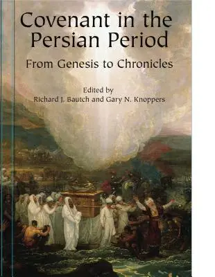 Szövetség a perzsa időszakban: A Teremtéstől a Krónikákig - Covenant in the Persian Period: From Genesis to Chronicles