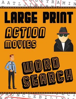 Large Print Action Movies Word Search: Felnőttek és idősek számára szórakoztató megoldani ezeket a hollywoodi gengszterfilmek Word Find - Large Print Action Movies Word Search: With Movie Pictures Extra-Large, For Adults & Seniors Have Fun Solving These Hollywood Gangster Film Word Find