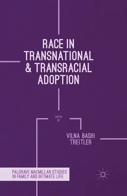 Faji hovatartozás a transznacionális és transzfaji örökbefogadásban - Race in Transnational and Transracial Adoption