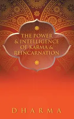 A karma és a reinkarnáció ereje és intelligenciája - The Power & Intelligence of Karma & Reincarnation