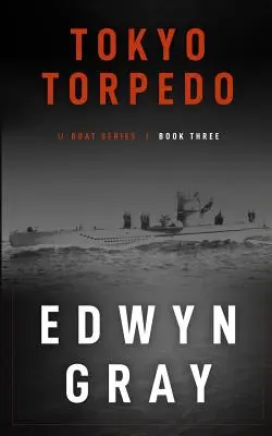 Tokiói torpedó: A tengeralattjáró-sorozat - Tokyo Torpedo: The U-boat Series