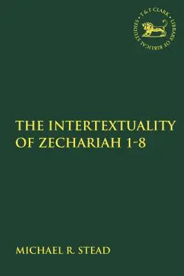 Zakariás 1-8 intertextualitása - The Intertextuality of Zechariah 1-8