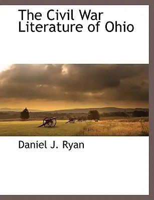 Ohio polgárháborús irodalma - The Civil War Literature of Ohio