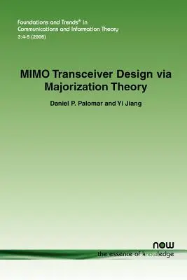 Mimo adó-vevő tervezése a majorizációs elméleten keresztül - Mimo Transceiver Design Via Majorization Theory