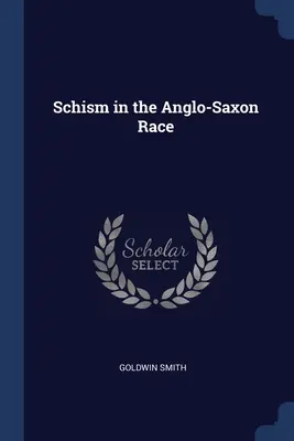 Szakadás az angolszász fajban - Schism in the Anglo-Saxon Race