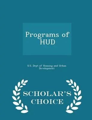 Programs of HUD - Scholar's Choice Edition (A tudósok választása) - Programs of HUD - Scholar's Choice Edition