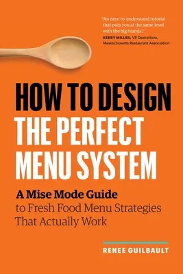 Hogyan tervezzük meg a tökéletes menürendszert: A Mise Mode útmutató a valóban működő friss élelmiszer-menüstratégiákhoz - How to Design the Perfect Menu System: A Mise Mode Guide to Fresh Food Menu Strategies That Actually Work