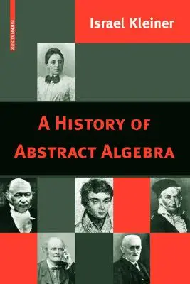 Az absztrakt algebra története - A History of Abstract Algebra