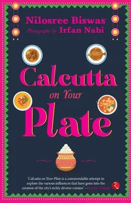 Kalkutta a tányérodon - Calcutta on Your Plate