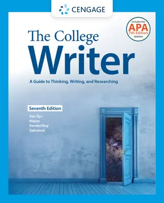 A főiskolai író: A Guide to Thinking, Writing, and Researching (W/ Mla9e Update) - The College Writer: A Guide to Thinking, Writing, and Researching (W/ Mla9e Update)