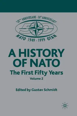 NATO (Nem egyéni eladásra): 3. kötet: Az első ötven év - NATO (Not for Individual Sale): Volume 3: The First Fifty Years