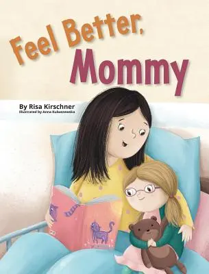 Jobbulást, anyu! - Feel Better, Mommy