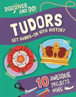 Fedezd fel és tedd meg: Tudorok - Discover and Do: Tudors