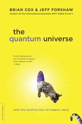 A kvantumuniverzum: (És miért történik minden, ami megtörténhet, meg is történik) - The Quantum Universe: (And Why Anything That Can Happen, Does)