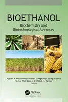 Bioetanol: Biokémia és biotechnológiai előrelépések - Bioethanol: Biochemistry and Biotechnological Advances