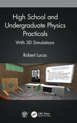 Középiskolai és egyetemi fizika gyakorlatok: 3D-s szimulációkkal - High School and Undergraduate Physics Practicals: With 3D Simulations