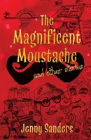 Csodálatos bajusz és más történetek - Magnificent Moustache and other stories