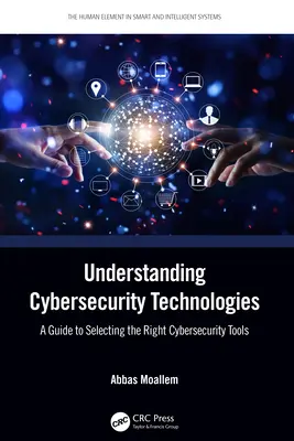 A kiberbiztonsági technológiák megértése: Útmutató a megfelelő kiberbiztonsági eszközök kiválasztásához - Understanding Cybersecurity Technologies: A Guide to Selecting the Right Cybersecurity Tools